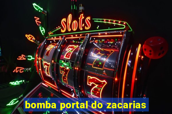 bomba portal do zacarias